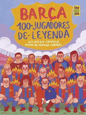 cover image of Barça. 100 jugadores de leyenda
